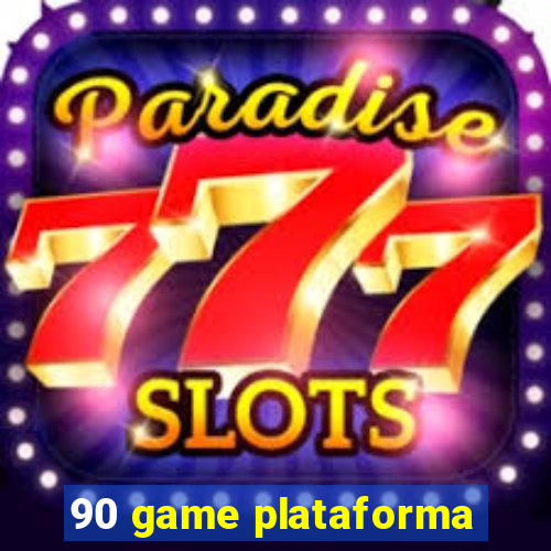 90 game plataforma